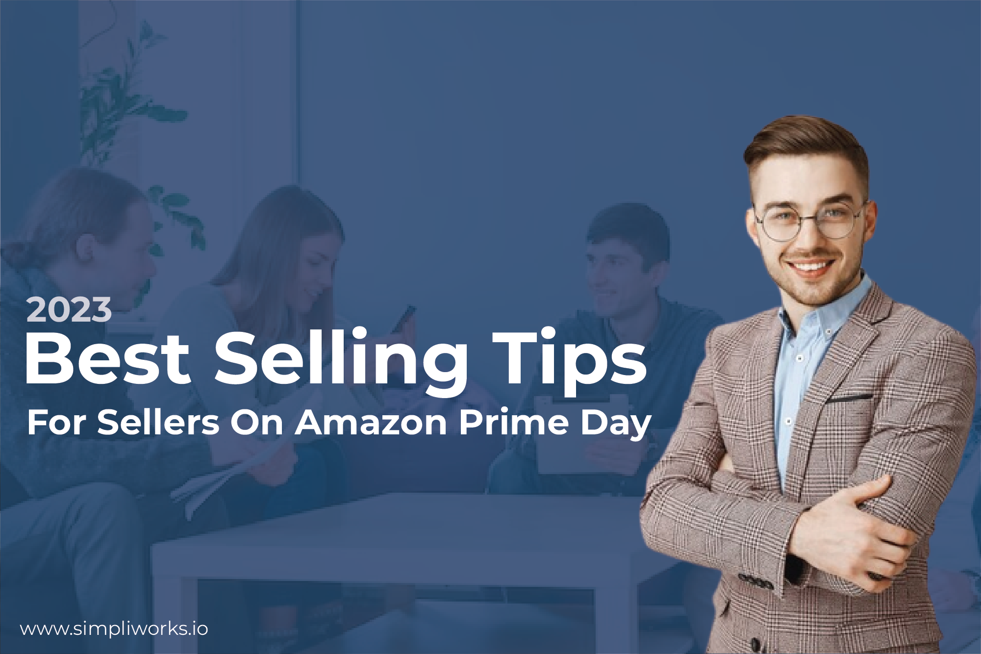 Best Selling Tips For Sellers On Amazon Prime Day 2023